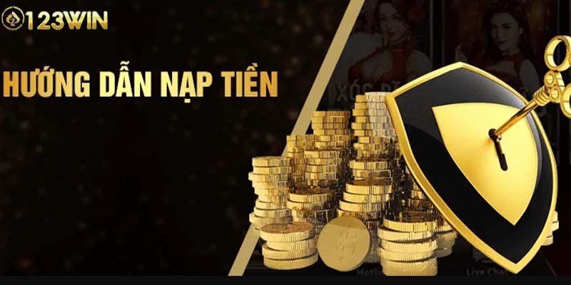 Nạp tiền 123WIN – hướng dẫn chi tiết cho hội viên mới