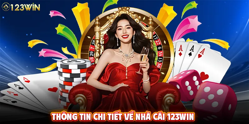 Thông tin chi tiết về nhà cái 123WIN